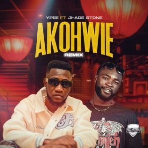 Ypee – Akohwie (Remix) Ft. Jhade Stone (Stream & Download)