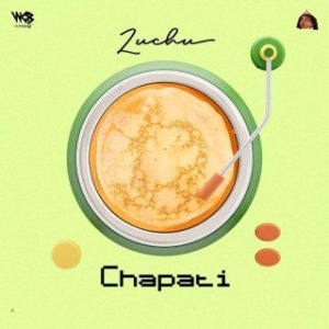 Zuchu – Chapati (Stream & Download)