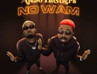 Ajebo Hustlers – No Wam (Stream & Download)