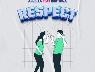 Anjella – Respect Ft. Kontawa (Stream & Download)