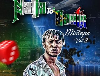 DJ Younggy – Naija To South Mix (Vol 3) (Stream & Download)