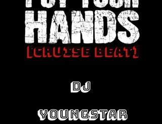 DJ Youngstar – Put Your Hand (Cruise Dance) (Stream & Download)