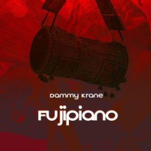 Dammy Krane – Fujipiano (Stream & Download)