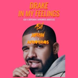 Drake – In My Feelings 