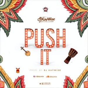 [Instrumental] DJ Kaywise – Push It