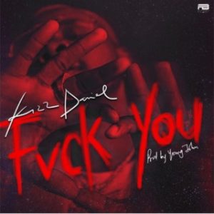 [Instrumental] Kizz Daniel – Fvck You