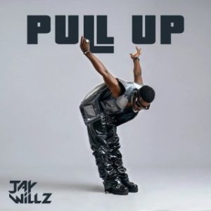 Jaywillz – Pull Up (Stream Music Mp3) 