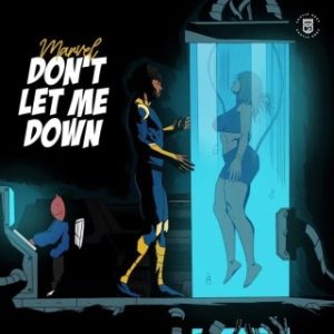 Marvel – Don’t Let Me Down (Stream & Download)