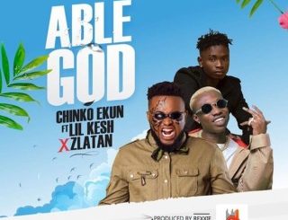 Zlatan & Lil Kesh – Able God