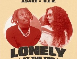 Asake – Lonely At The Top (Remix) Ft. H.E.R (Stream & Download)