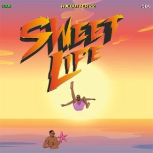 BOJ – Sweet Life Ft. Ajebutter22 & Show Dem Camp (Stream Music Mp3)