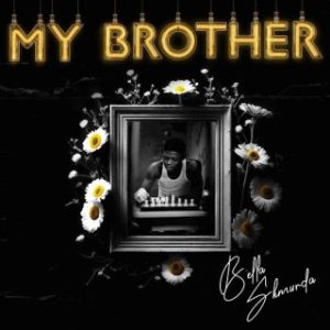 Bella Shmurda – My Brother (Tribute To Mohbad) (Stream Music Mp3)