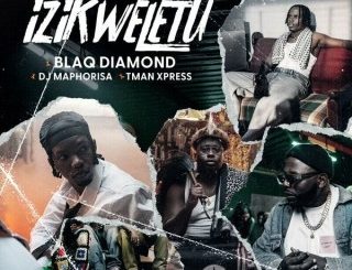 Blaq Diamond – Izikweletu Ft. DJ Maphorisa & Tman Xpress (Stream Music Mp3)