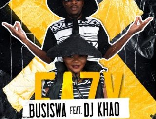 Busiswa – Eazy Ft. DJ Khao (Stream Music Mp3)