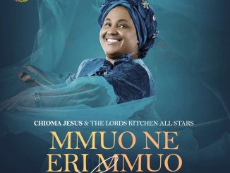 Chioma Jesus – The Lord’s Kitchen All-Star Mmuo Ne Eri Mmuo (Live) (Stream & Download)