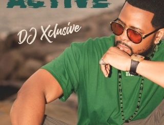 DJ Xclusive – Active (Stream Music Mp3)