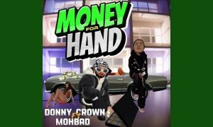 Donny Crown – Money For Hand Ft. Mohbad (Stream & Download)