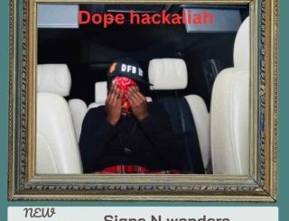 Dope Hacklaiah – Signs N Wonders (Stream Music Mp3)