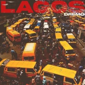 Dremo – Lagos (Stream & Download)