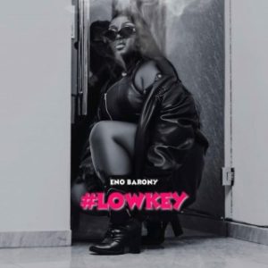 Eno Barony – Lowkey (Stream & Download)