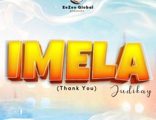 Judikay – Imela (Stream Music Mp3)