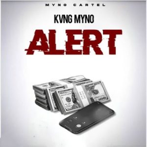 Kvng Myno – Alert (Stream & Download)