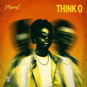 Marvel – Think O (Stream Music Mp3)