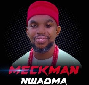 Meckman – Nwaoma (Stream & Download)