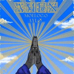 Moelogo – Amen Ft. AYLØ (Stream & Download)