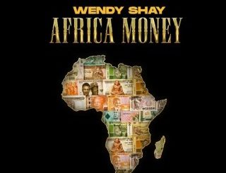 Wendy Shay – Africa Money (Stream Music Mp3)