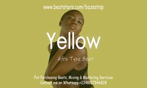 Afrobeat Instrumental - "Yellow" BNXN Type (Prod. By Bazestop)" (MP3 Download)