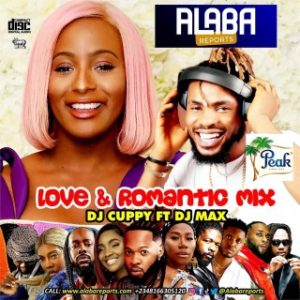 Alabareports Promotions – Love & Romance Mixtape Ft. DJ Cuppy & DJ Max Aka King Of DJs (Stream & Download)