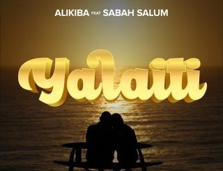 Alikiba – Yalaiti Ft. Sabah Salum (Stream & Download)