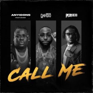 Anyidons – Call Me Ft. Davido & Peruzzi (Stream & Download)