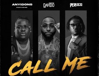 Anyidons – Call Me Ft. Davido & Peruzzi (Stream & Download)