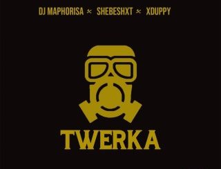 DJ Maphorisa – Twerka Ft. Shebeshxt & Xduppy (Stream & Download)