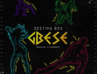 Destiny Boy – Gbese (Stream & Download)