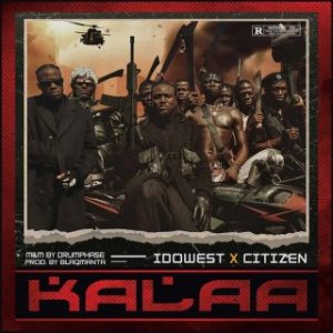 Idowest – Kalaa Ft. Citizen (Stream & Download)