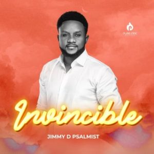 Jimmy D Psalmist – Invincible (Stream & Download)