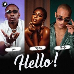 Jux – Hello Ft. Djodje, P.M.P & MzVee (Stream & Download)