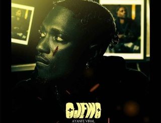 Ayanfe Viral – Ojewo (Stream Music Mp3 Download)