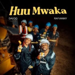 Dayoo – Huu Mwaka Ft. Rayvanny (Stream Music Mp3 Download)