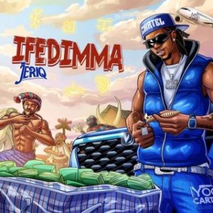 JeriQ – Ifedimma (Stream Music Mp3 Download)