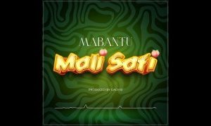 Mabantu – Mali Safi (Stream Music Mp3 Download)