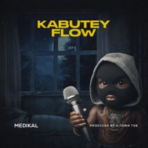 Medikal – KABUTEY FLOW (Stream Music Mp3 Download)