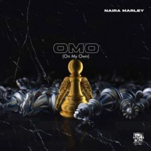 Naira Marley – OMO (On My Own) (Stream Music Mp3 Download)