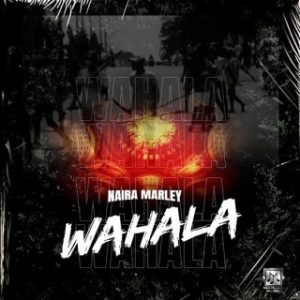 Naira Marley – Wahala (Stream Music Mp3 Download)