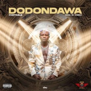 Portable – Dodondawa (Stream Music Mp3 Download)