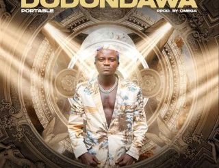 Portable – Dodondawa (Stream Music Mp3 Download)