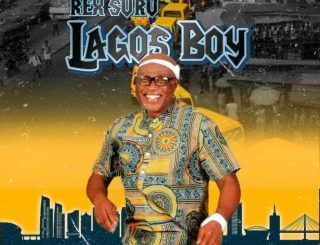 Rex Suru – Lagos Boy (Stream Music Mp3 Download)